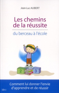 LES CHEMINS DE LA REUSSITE - AUBERT JEAN-LOUIS