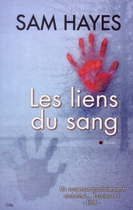 Les liens du sang - Hayes Sam ; Menanteau Etienne
