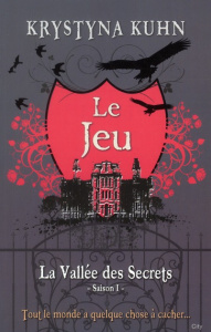La Vallée des Secrets Tome 1 : Le Jeu - Kuhn Krystyna ; Flouest-Sell Katia
