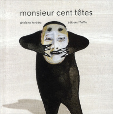 Monsieur cent têtes - Herbéra Ghislaine