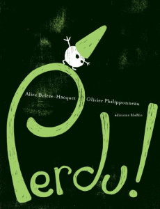 Perdu ! - Brière-Haquet Alice ; Philipponneau Olivier