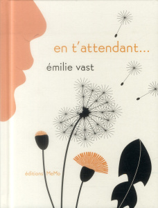 En t'attendant - Vast Emilie