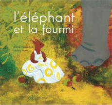 L'éléphant et la fourmi - Mrazkova Daisy