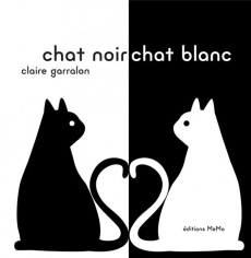 Chat noir, chat blanc - Garralon Claire