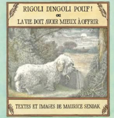 Rigoli Dingoli Plouf ! ou La vie doit avoir mieux à offrir - Sendak Maurice