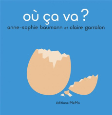 Où ça va ? - Baumann Anne-Sophie ; Garralon Claire