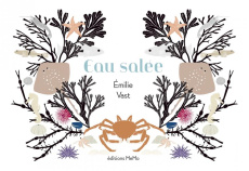 Eau salée. Ou la faune et la flore de l'estran du littoral Manche-Atlantique - Vast Emilie