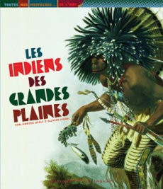 Les Indiens des Grandes Plaines - Morel Olivier; Degli Marine