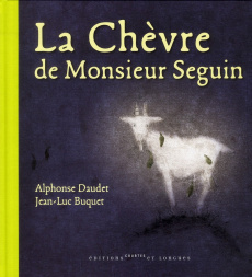 La chèvre de Monsieur Seguin - Daudet Alphonse