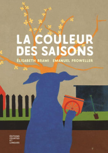 La couleur des saisons - Brami Elisabeth ; Proweller Emanuel ; Poderos Jean