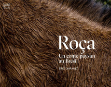 Roça. Un conte paysan au Brésil - Garault Eric