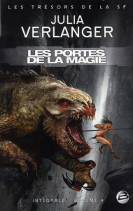 Julia Verlanger l'Intégrale Tome 4 : Les portes de la magie - Verlanger Julia