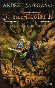 La saga du sorceleur Tome 4 : La tour de l'hirondelle - Sapkowski Andrzej ; Raszka-Dewez Caroline