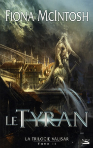 La trilogie Valisar Tome 2 : Le tyran - McIntosh Fiona ; Pernot Isabelle