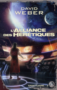 Sanctuaire Tome 2 : L'Alliance des Hérétiques - Weber David ; Cabon Mikael