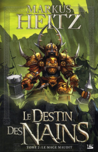 Le Destin des Nains Tome 2 : Le Mage maudit - Heitz Markus ; Falcoz Joël