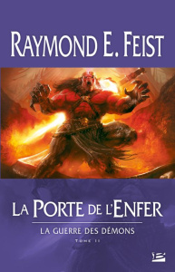 La guerre des démons. Tome 2 : la porte de l'enfer - Feist Raymond-E ; Pernot Isabelle