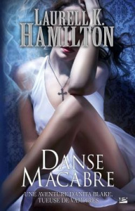 Anita Blake Tome 14 : Danse macabre - Hamilton Laurell-K ; Troin Isabelle