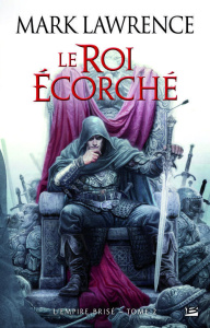 L'Empire brisé Tome 2 : Le roi écorché - Lawrence Mark ; Kreutzberger Claire