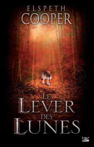 La chasse sauvage Tome 2 : Le lever des lunes - Cooper Elspeth - Nicolas Caroline