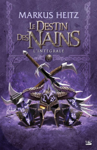 Le Destin des Nains L'intégrale : Les nains. Tome 4 - Heitz Markus ; Falcoz Joël