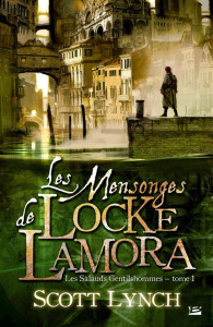 Les Salauds Gentilshommes Tome 1 : Les mensonges de Locke Lamora - Lynch Scott ; Chergui Karim