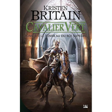 Cavalier Vert Tome 3 : Le tombeau du roi suprême - Britain Kristen ; Kreutzberger Claire