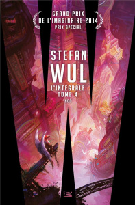 L'intégrale Stefan Wul. Tome 4, Noô ; A propos recousus - Wul Stefan