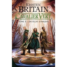 Cavalier Vert Tome 5 : Un éclat d'argent - Britain Kristen ; Kreutzberger Claire