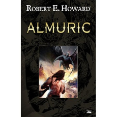 Almuric - Howard Robert Ervin ; Louinet Patrice ; Collignon