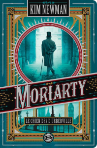Moriarty : Le chien des D'Uberville - Newman Kim ; Damant-Jeandel Leslie