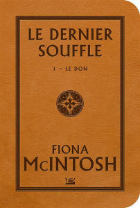Le Dernier Souffle Tome 1 : Le Don - McIntosh Fiona ; Le Berre Fred