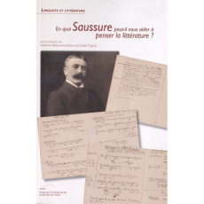EN QUOI SAUSSURE PEUT-IL NOUS AIDER A PENSER LA LITTERATURE? - COLLECTIF
