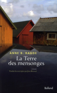La Terre des mensonges - Ragde Anne