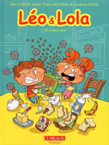 Léo et Lola Tome 1 : On s'aime trop - Cantin Marc