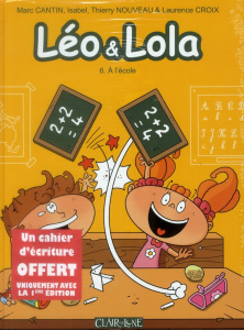Léo et Lola Tome 6 : A l'école - Cantin Marc ; Cantin Isabel ; Nouveau Thierry ; Cr