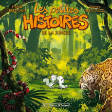 Les petites histoires de la jungle - Brrémaud Frédéric ; Bertolucci Federico