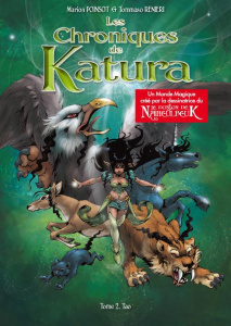 Les chroniques de Katura Tome 2 : Tao - Poinsot Marion ; Renieri Tommaso