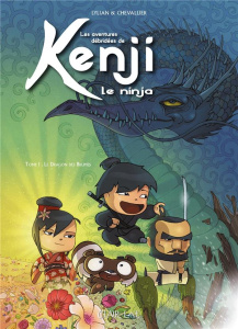 Les aventures débridées de Kenji le Ninja Tome 1 : Le Dragon des Brumes - LYLIAN/CHEVALLIER