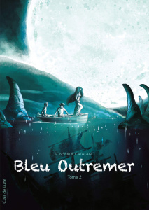 Bleu outremer Tome 2 - Sonseri Marco ; Catalano Monica ; Zangrilli Patriz