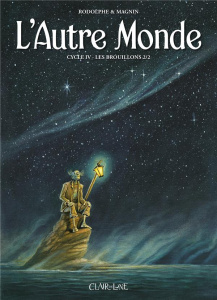 L'Autre Monde Cycle IV : Les brouillons Tome 2 - Rodolphe ; Magnin