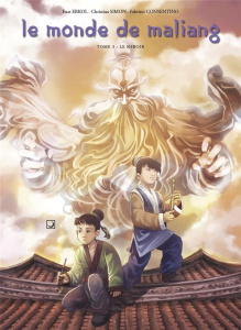 Le monde de Maliang Tome 3 : Le miroir - Erkol ; Simon ; Consentino