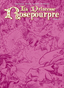 La Princesse Rosepourpre Tome 2 - Chemello Federico ; Furini Maurizio ; Gamba Riccar