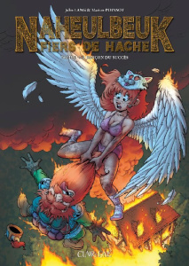 Naheulbeuk, fiers de hache Tome 3 : La rançon du succès - Lang John ; Poinsot Marion ; Vigneau Frédéric ; Ko