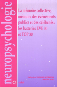 La mémoire collective, mémoire des événements publics et des célébrités : les batteries Eve 30 et To - Thomas-Antérion Catherine ; Puel Michèle
