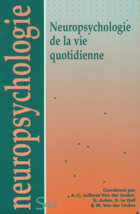 Neuropsychologie de la vie quotidienne - Juillerat Van der Linden Anne-Claude ; Aubin Ghisl