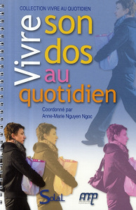 Vivre son dos au quotidien - Nguyen Ngoc Anne-Marie ; Bouchereau Thierry