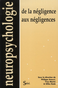 De la négligence aux négligences - Azouvi Philippe ; Martin Y ; Rode Gilles