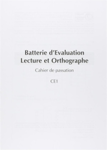 Batterie d'Evaluation Lecture et Orthographe - Cahier de passation CE1. Pack de 10 exemplaires - George Florence ; Pech-Georgel Catherine