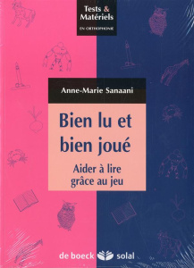 Bien lu et bien joué. Aider à lire grâce au jeu - Sanaani Anne-Marie